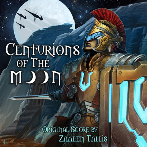 CENTURIONS OF THE MOON - Original Music by ZAALEN TALLIS