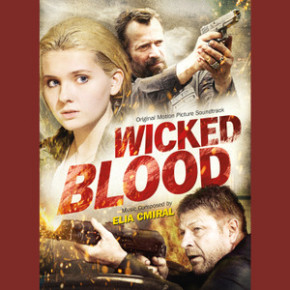WICKED BLOOD – Original Motion Picture Soundtrack