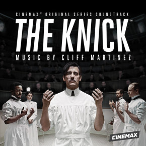 THE KNICK – Original Television Soundtrack