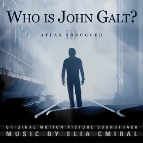 ATLAS SHRUGGED: WHO IS JOHN GALT? – Original Motion Picture Soundtrack