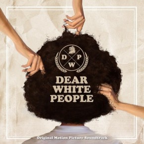 DEAR WHITE PEOPLE – Original Motion Picture Soundtrack