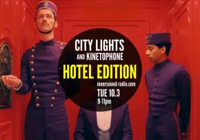 CITY LIGHTS Radioshow: THE HOTEL EDITION