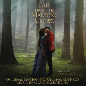 FAR FROM THE MADDING CROWD - Original Motion Picture Soundtrack