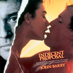 INDECENT PROPOSAL - Composed and Conducted by JOHN BARRY