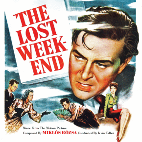 THE LOST WEEKEND - Composed and Conducted by MIKLOS ROZSA