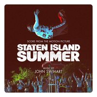 STATEN ISLAND SUMMER – Original Motion Picture Score and Soundtrack