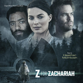 Z FOR ZACHARIAH – Original Motion Picture Soundtrack