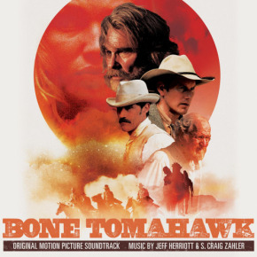 BONE TOMAHAWK – Original Motion Picture Soundtrack