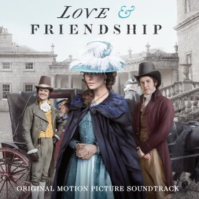 LOVE & FRIENDSHIP - Original Motion Picture Soundtrack