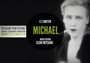 7th SILENT FILM FESTIVAL in ATHENS - MICHAEL (Carl Theodor Dreyer): Music Editing by Eleni Mitsiaki