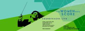 THE WOMEN WHO SCORE: SOUNDTRACKS LIVE ON AUGUST 19TH