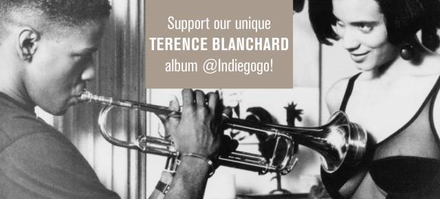 SUPPORT THE UNIQUE 'TERENCE BLANCHARD: MUSIC FOR FILM’ COMPILATION ALBUM
