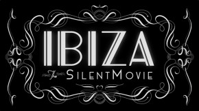 ‘IBIZA: THE SILENT MOVIE’ - Directed by Julien Temple