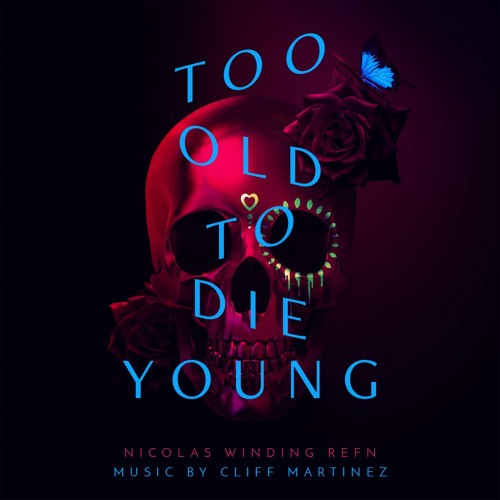 too-old-to-die-young