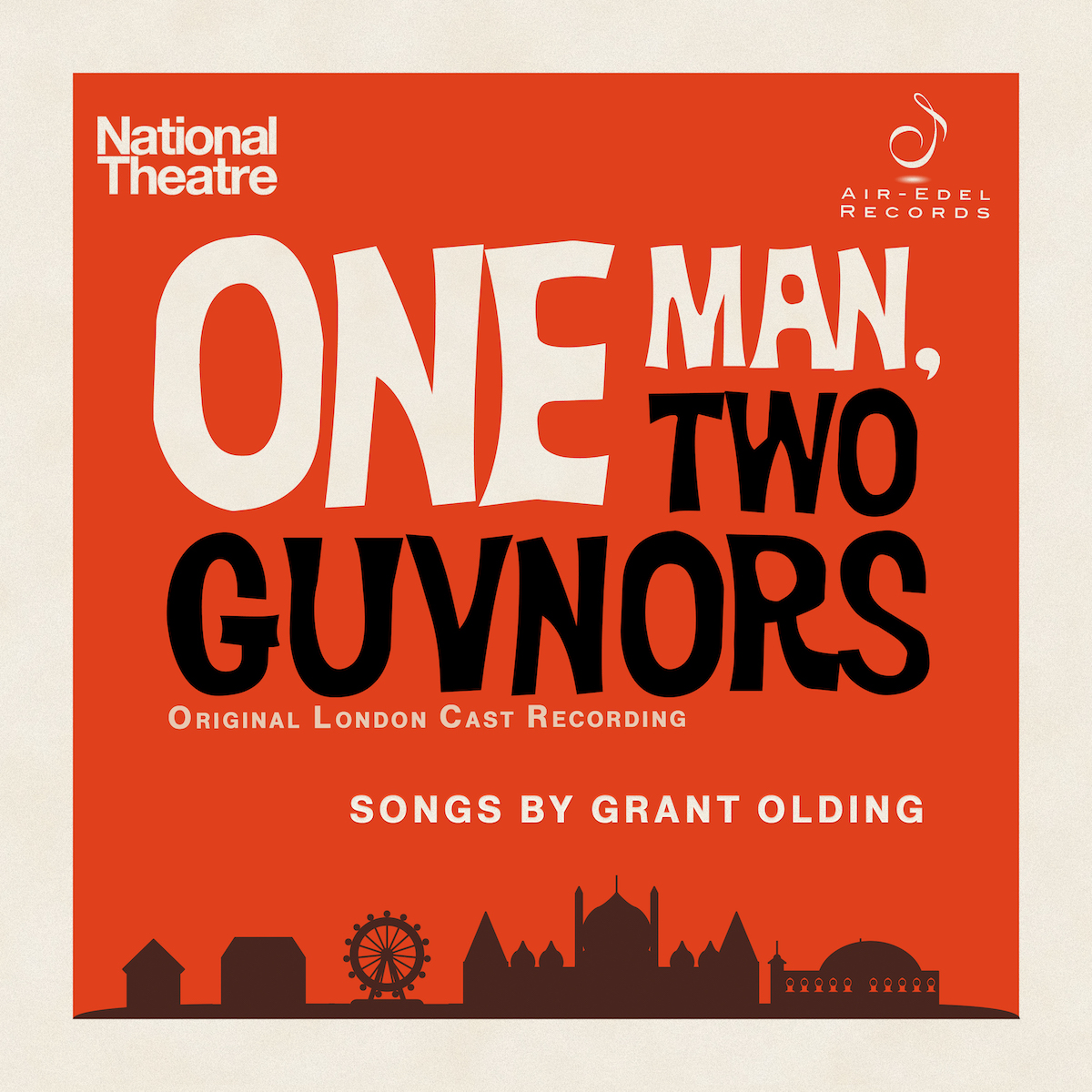 ONE MAN, TWO GUVNORS Original London Cast Recording ONE MAN, TWO GUVNORS Original London Cast Recording