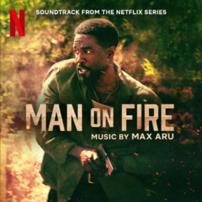 MAN ON FIRE - Soundtrack from the Netflix Series